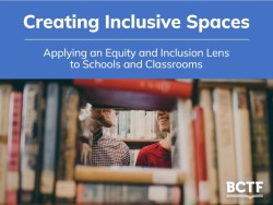 Creating Inclusive Spaces Applying an Equity and Inclusion Lens to Your Local Schools and Classrooms