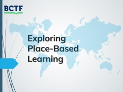 Exploring Place Based Learning