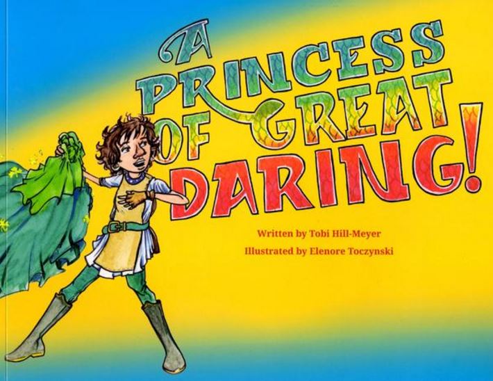 Introducing the Gender Rainbow (Gender Diversity) with "A Princess of Great Daring!" by Tobi Hill-Meyer