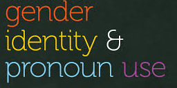 Gender Identity and Pronouns