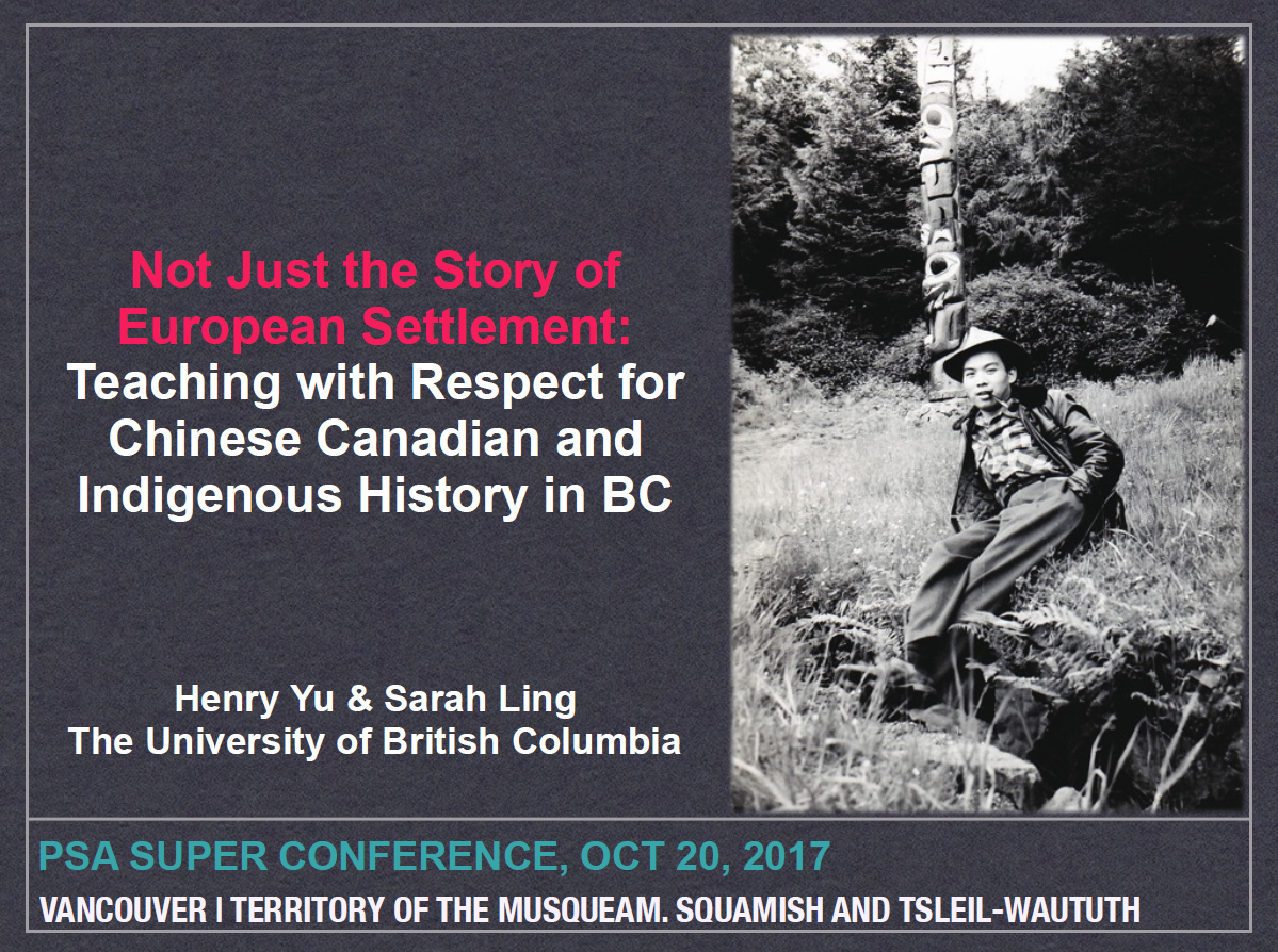 Not Just the Story of European Settlement: Teaching with Respect for Chinese Canadian & Indigenous History in BC