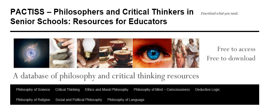 PACTISS – Philosophers and Critical Thinkers in Senior Schools: Resources for Educators