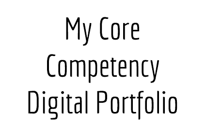 Core Competency Digital Portfolio
