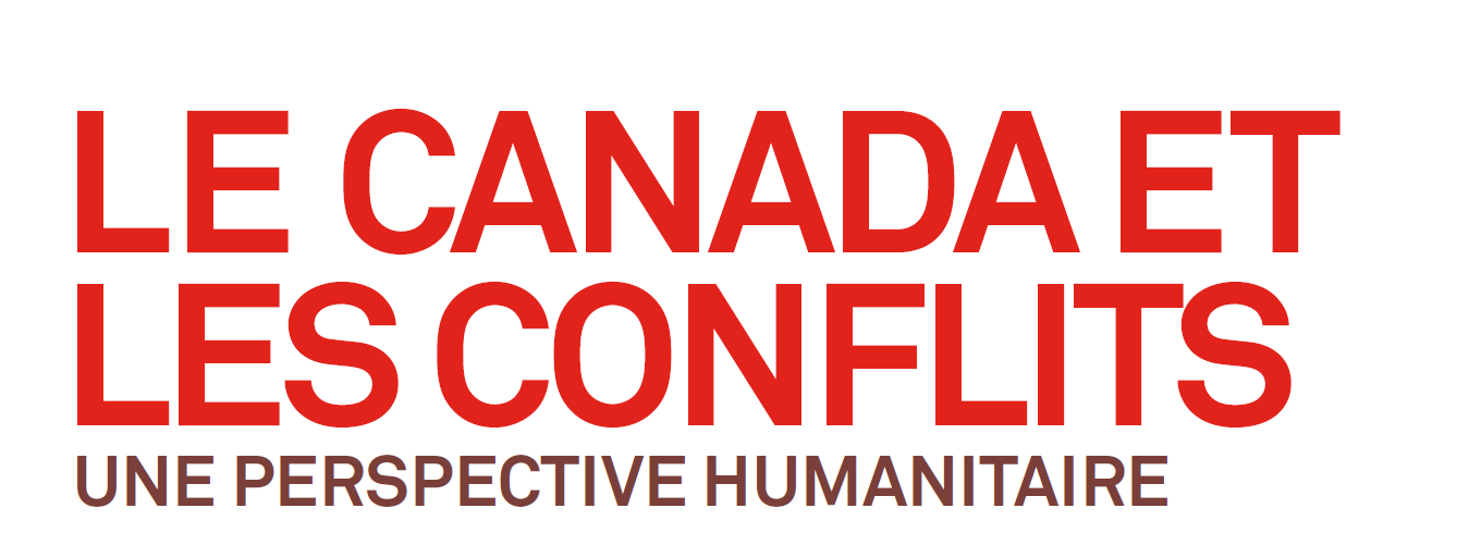 Le Canada et les conflits : Une perspective humanitaire