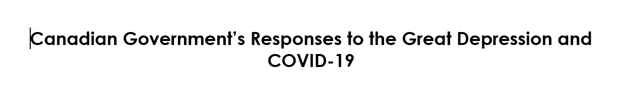 Canadian Government's Responses to the Great Depression and COVID-19