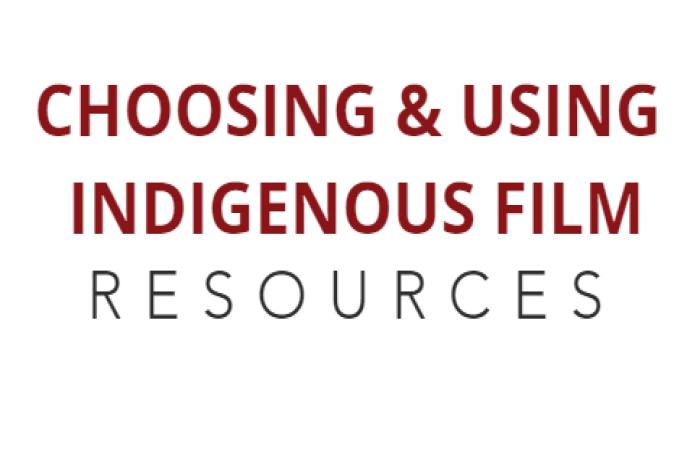 Choosing and Using Indigenous Film Resources in the Classroom