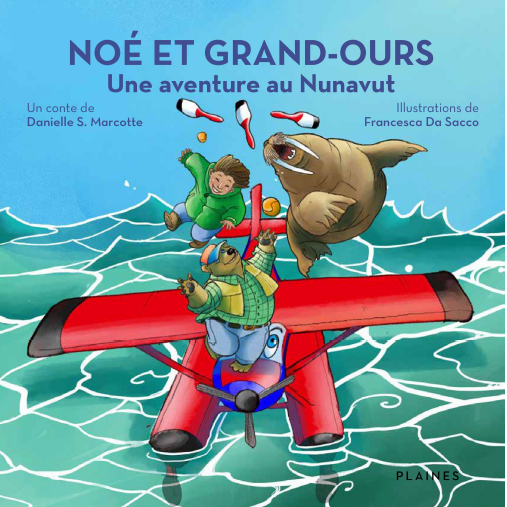 Noé et Grand-Ours une aventure au Nunavut (Cahier pédagogique)